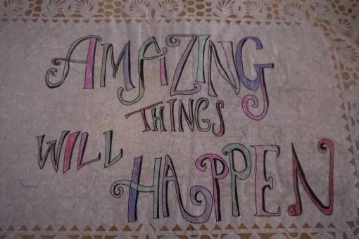 Amazing Things Will Happen