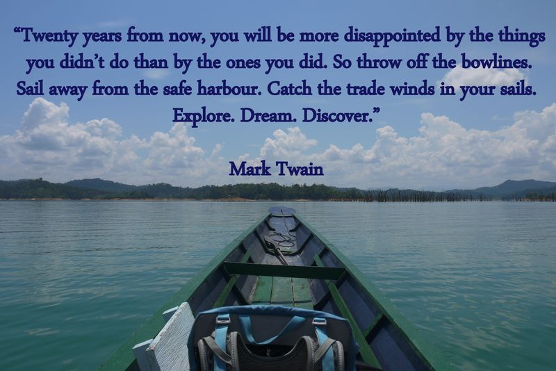 Explore. Dream. Discover. Mark Twain