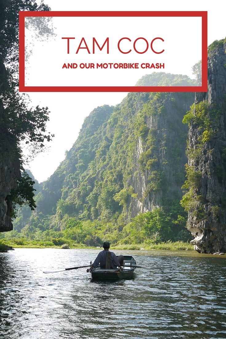 Tam Coc and our motorbike crash