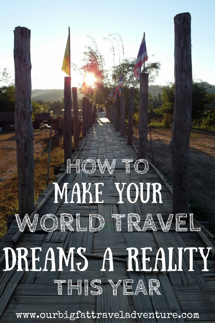 how to make your world travel dreams a reality this year - Pinterest poster