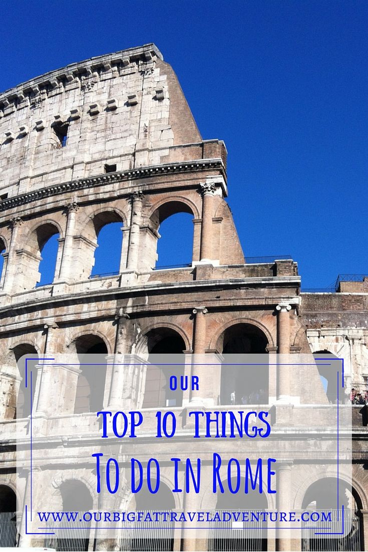 Our top 10 things to do in Rome