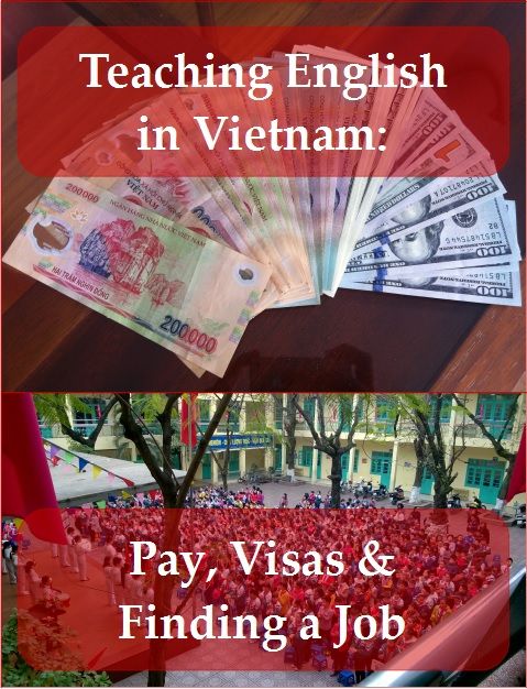 Teaching English in Vietnam pay visas and finding a job