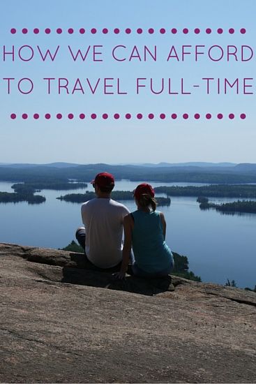 How we can afford to travel full-time