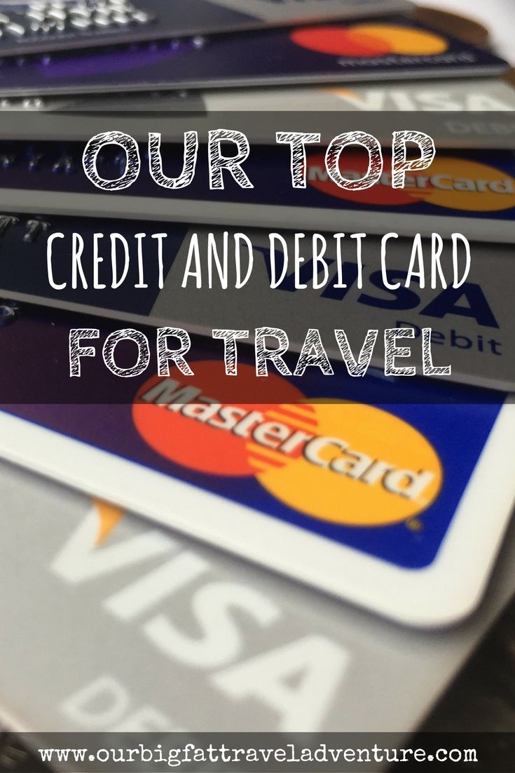 Find out what our top credit and debit card for travel is and which cards won't charge you fees for transactions and withdrawals abroad.