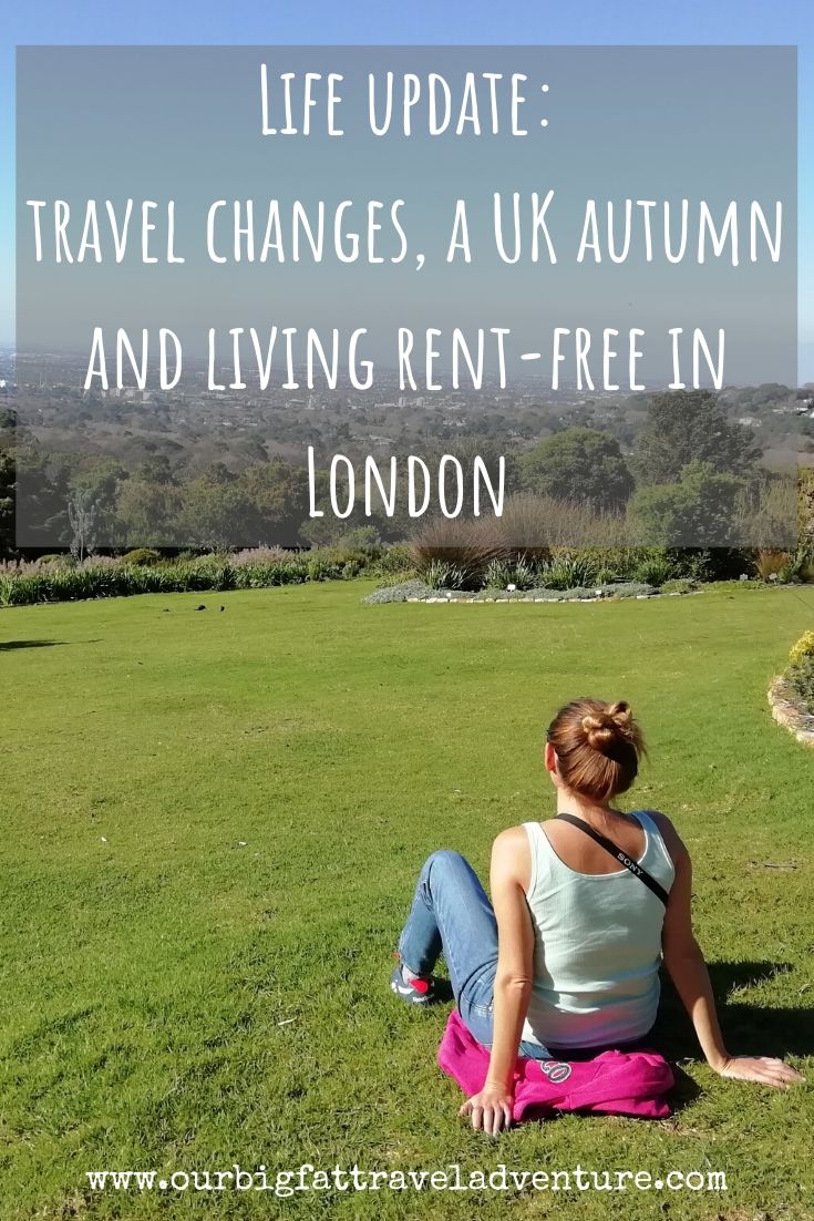 Life update travel changes, a UK autumn and living rent-free in London Pinterest Pin